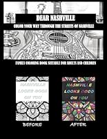 Dear Nashville: Color Your Way Through the Streets of Nashville B0D7TQ6B5M Book Cover