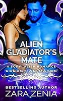 Alien Gladiator's Mate: A Sci-Fi Alien Romance (Royally Blue - Celestial Mates) 1521955530 Book Cover