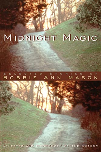 Midnight Magic: Selected Stories of Bobbie Ann Mason