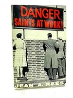 Danger, Saints at Work! B0007FITAQ Book Cover