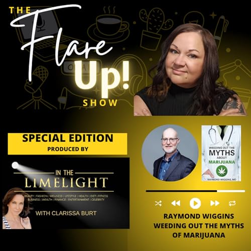 Episode #134 - Weeding Out the Myths of Marijuana with Dr. Raymond Wiggins