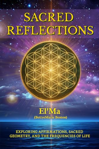 Sacred Reflections: Exploring Affirmations, Sacred Geometry, and the Frequencies of life