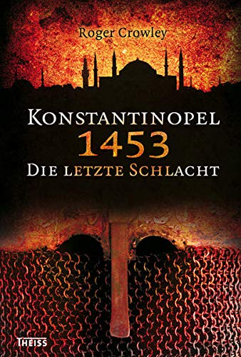 Konstantinopel 1453 Die Letzte Schlacht