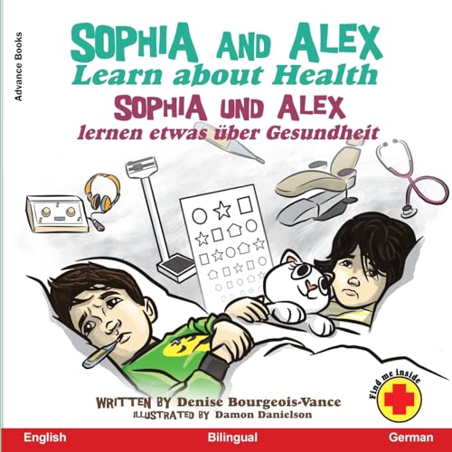 Sophia and Alex Learn about Health: Sophia und Alex lernen etwas über Gesundheit (German Edition)