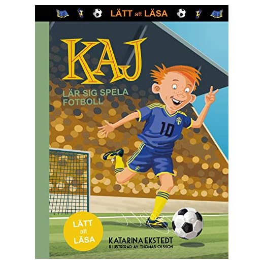 Kaj lär sig spela fotboll (lätt att läsa)