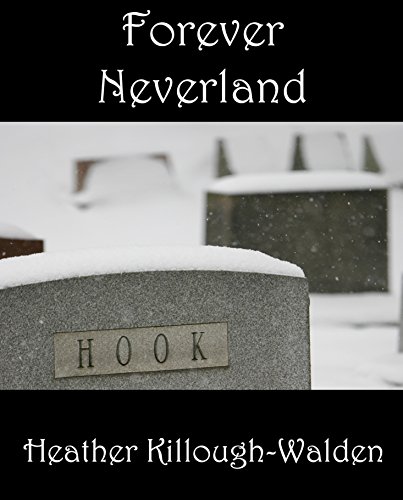 Forever Neverland by [Heather Killough-Walden]
