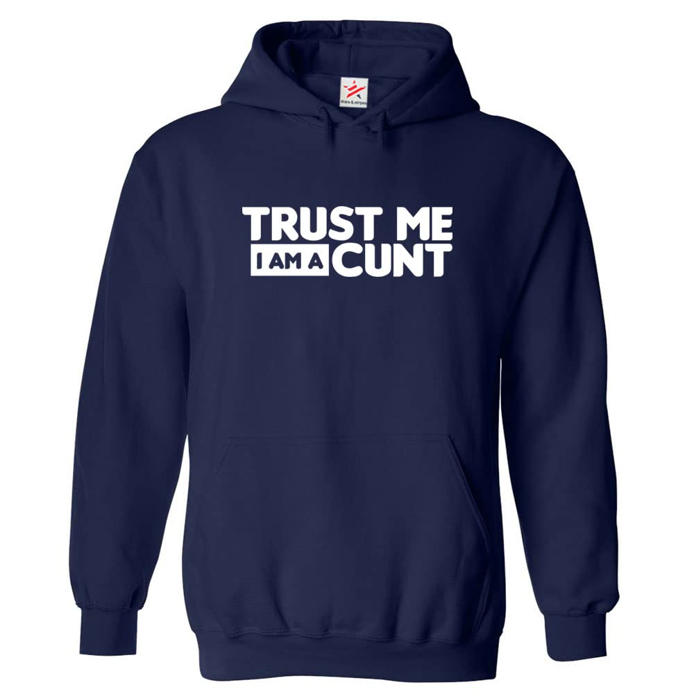 Stars and Stripes Trust me I am a Cunt Funny Unisex Adults Pullover Hoodie (XXL, Navy)