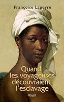 Quand Les Voyageuses Découvraient L'esclavage 2228904147 Book Cover
