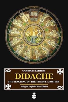 Paperback Didache: The Teaching of the Twelve Apostles (Bilingual English-Greek Edition) Book