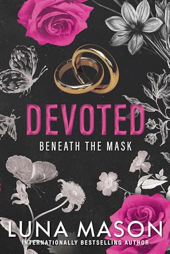 Devoted: A Dark Mafia Romance (Beneath the Mask Book 3)