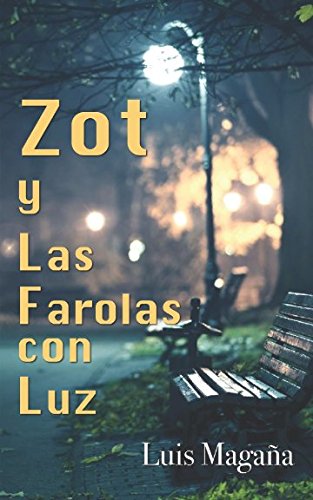 Zot y Las Farolas con Luz