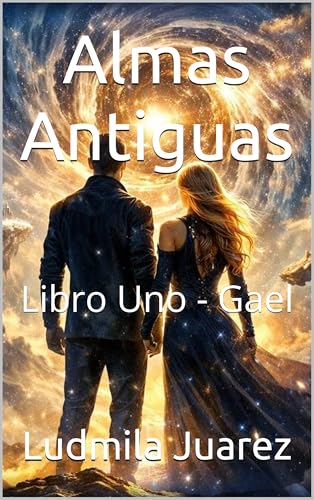 Almas Antiguas: Libro Uno - Gael