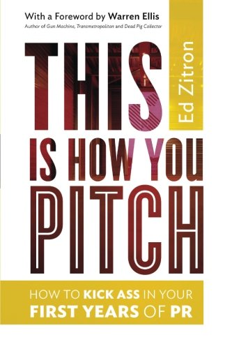 This Is How You Pitch: How To Kick Ass In Your First Years