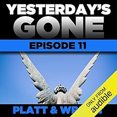 Couverture de Yesterday's Gone: Episode 11