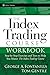 The Index Trading Course Workbook: Step-by-Step Exercises and Tests to Help You Master The Index Trading Course