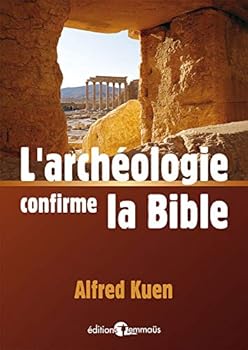 Paperback L’archéologie confirme la Bible [French] Book