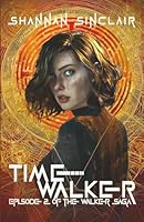 Time Walker: Episode 2 of the Walker Saga 0999410172 Book Cover