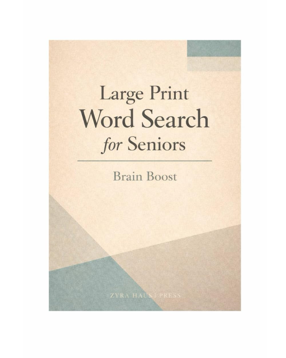 Large Print Word Search for Seniors: Brain Boost – Gentle Mental Stimulation in Large Print