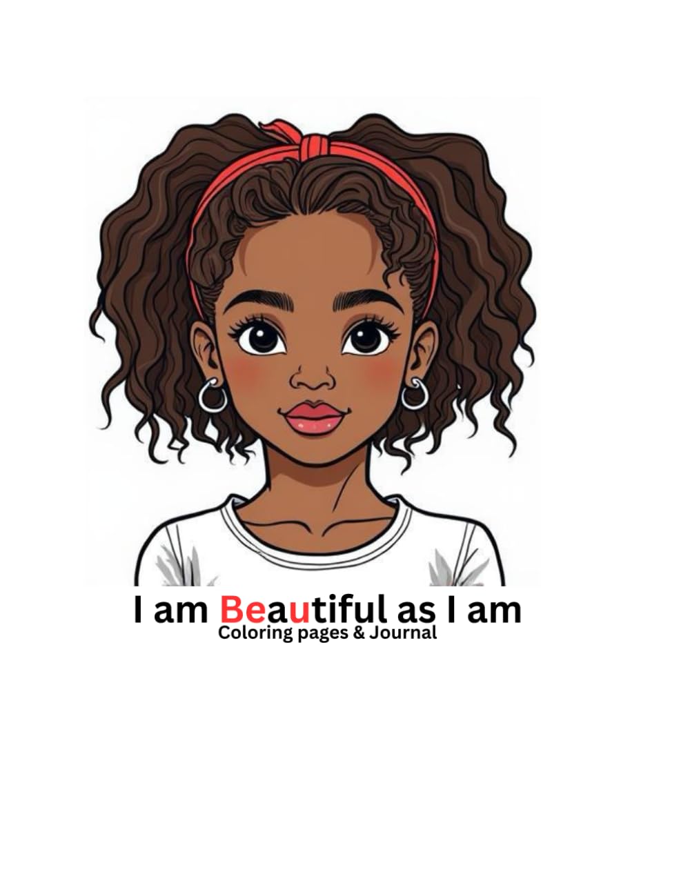 I am Beautiful as I am: Coloring pages & journal