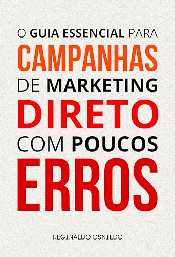 O guia essencial para campanhas de marketing direto com poucos er...