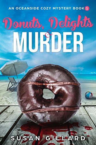 Donuts, Delights & Murder: An Oceanside Cozy Mystery - Book 1