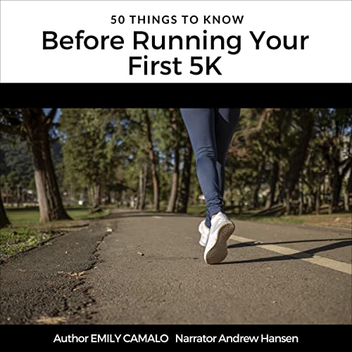 50 Things to Know Before Running Your First 5K by Emily Camalo, 50 Things To Know episode artwork