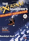 The Extreme Searcher's Internet Handbook: A Guide for the Serious Searcher