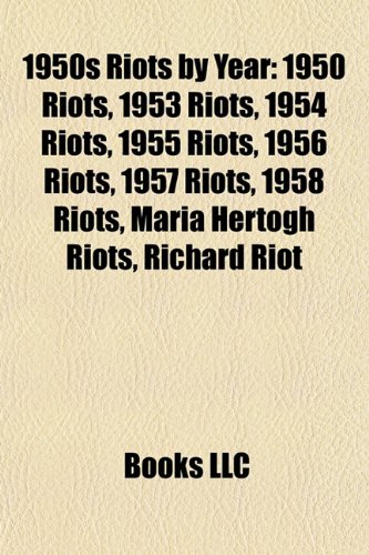 1950s Riots By Year: 1950 Riots, 1953 Ri : Llc, Books: Amazon.es: Libros