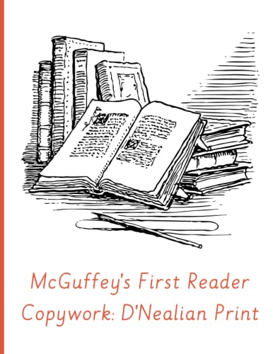 McGuffey's First Reader Copywork: D'Nealian Print (McGuffey's Readers Copywork)