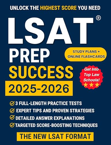 LSAT Prep Success 2025: Master the New LSAT with Proven Strategies, Full practice tests, Confidence-Boosting Techniques, Effective Study schedule and Expert Tips to Secure Your Top Score