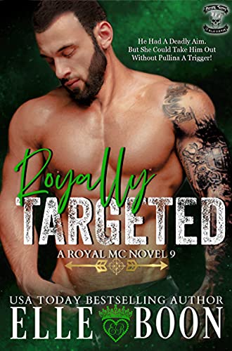 Royally Targeted (Royal Bastards MC: Royal Sons CA Book 8) by [Elle Boon]
