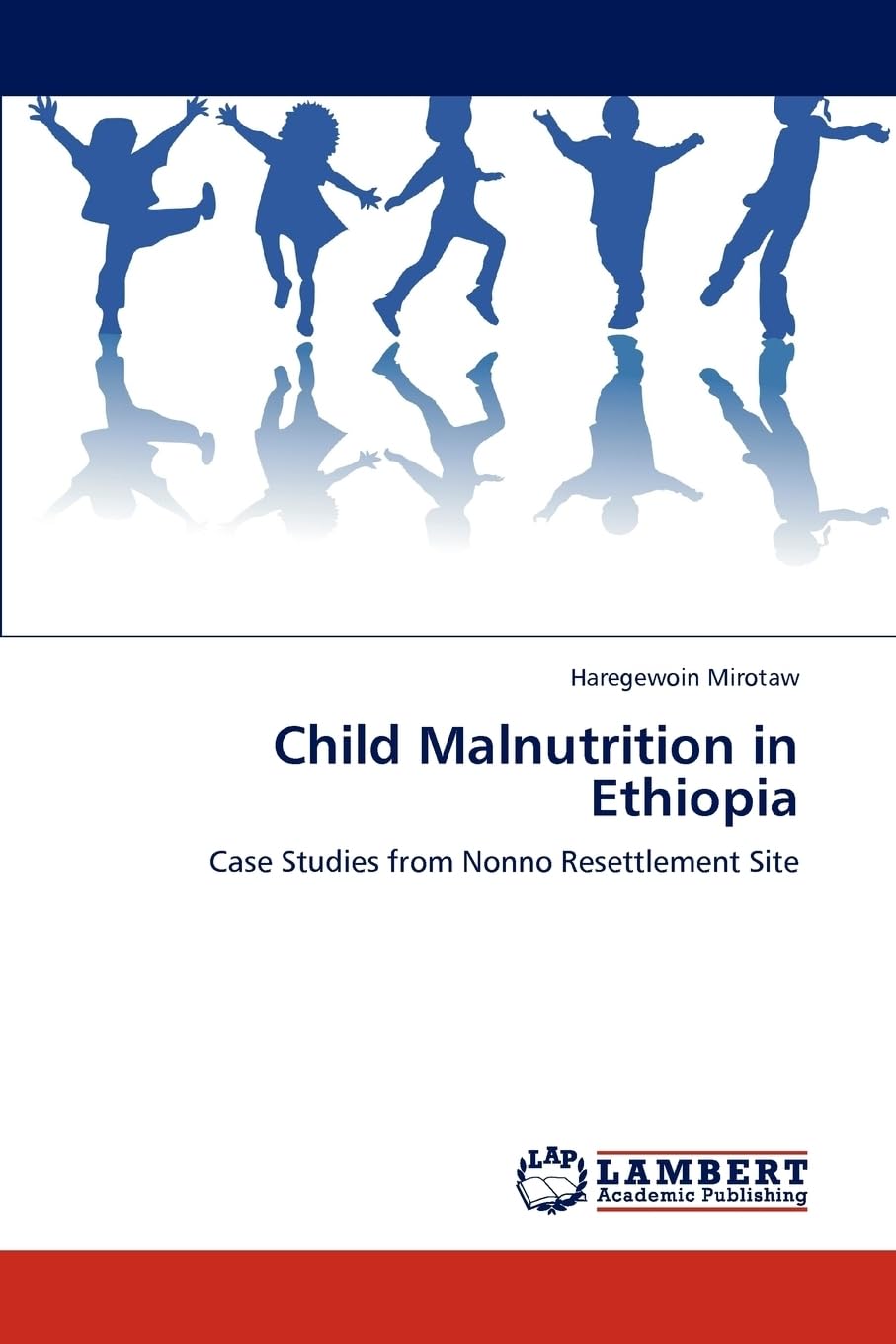 Child Malnutrition in Ethiopia: Case Studies from Nonno Resettlement Site