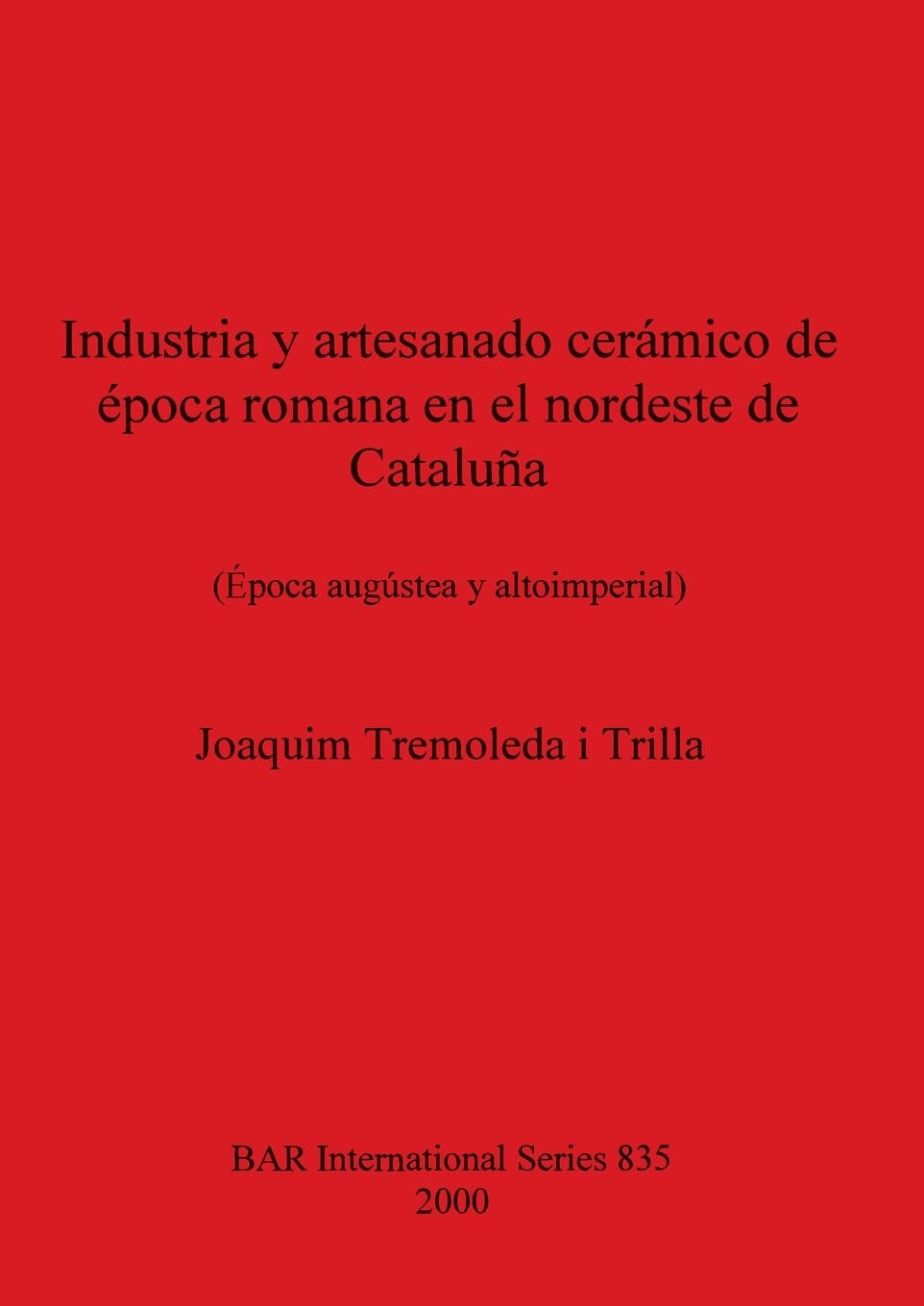 Industria Y Artesanado Cerámico de Época Romana En El Nordeste de Cataluña