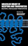  Molecular Biology of Receptors and Transporters: Bacterial and Glucose Transporters (Volume 137A) (International Review of Cell and Molecular Biology, Volume 137A)