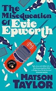 Book's Cover of The Miseducation of Evie Epworth: Radio 2 Book Club Pick (English Edition) Versión Kindle