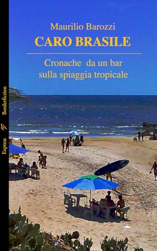 Caro Brasile: Cronache da un bar sulla spiaggia tropicale