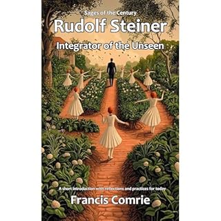 Rudolf Steiner - Integrator of the Unseen Audiolibro Por Francis Comrie arte de portada