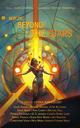 Best of Beyond the Stars: a space opera anthology (Beyond the Stars space opera anthologies) (English Edition)