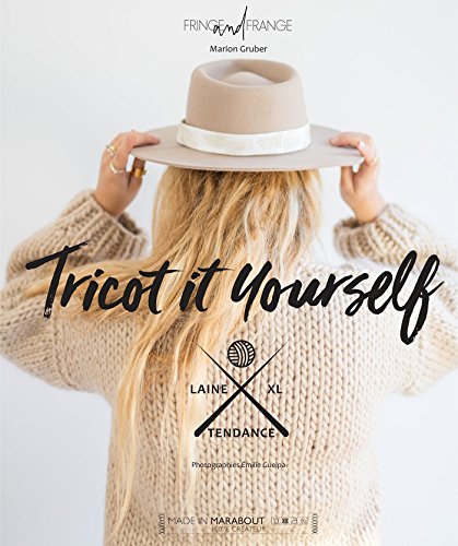 Tricot it yourself: 30 tricots à créer: 31623