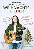 Detlev Jöcker: Meine schönsten Weihnachtslieder: 80 Weihnachtshits (Dicke, rote Kerzen, Sei gegrüßt, lieber Nikolaus u.v.a.) Texte, Melodien, Gitarrengriffe