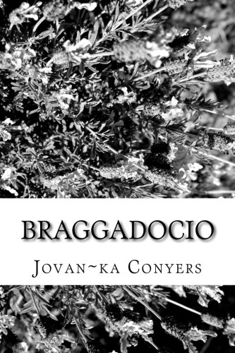 Braggadocios Unabridged