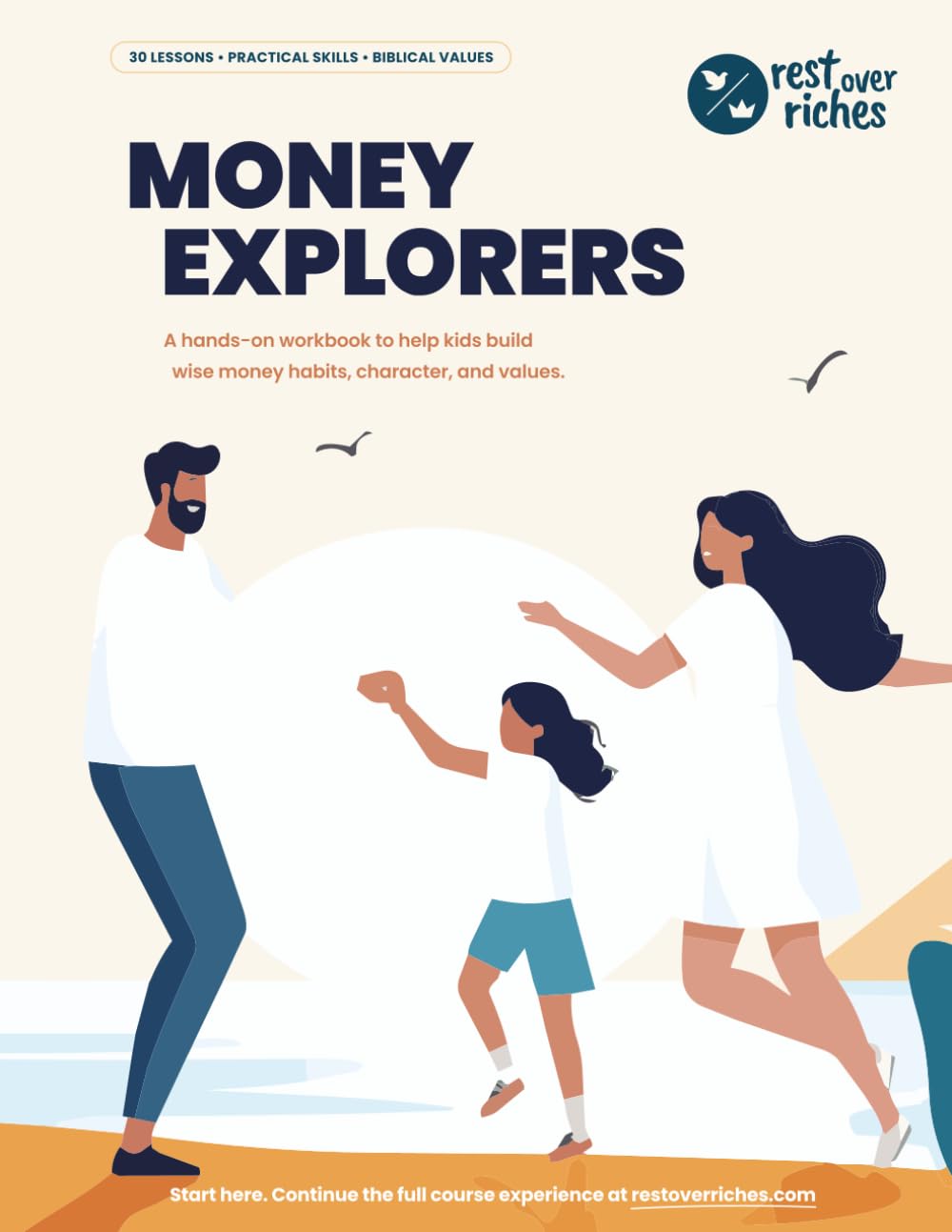 Money Explorers: Financial Literacy for Kids: A hands-on workbook to help kids build wise money habits, character, and values.
