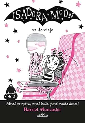 Isadora Moon 9 - Isadora Moon va de viaje: ¡Un libro mágico con purpurina en la cubierta! (Harriet Muncaster)