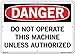 Vestil SI-D-26-E-AC-130 DO NOT OPERATE THIS MACHINE UNLESS AUTHORIZED Danger Sign, Aluminum Composite, 0.130" Overall Size, 20.5" W x 14.5" H