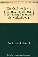 The Guide to Sonet: Planning, Installing and Maintaining Broadband Networks/P70035 B011W9BFM4 Book Cover