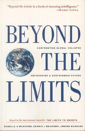 Beyond the Limits: Confronting Global Collapse, Envisioning a Sustainable Future