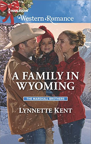 A Family in Wyoming (The Marshall Brothers Book 4)