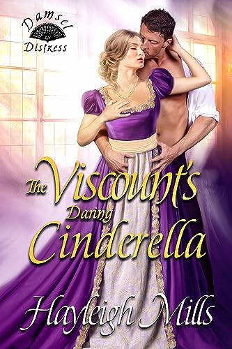 The Viscount's Daring Cinderella (Damsel in Distress Book 4)