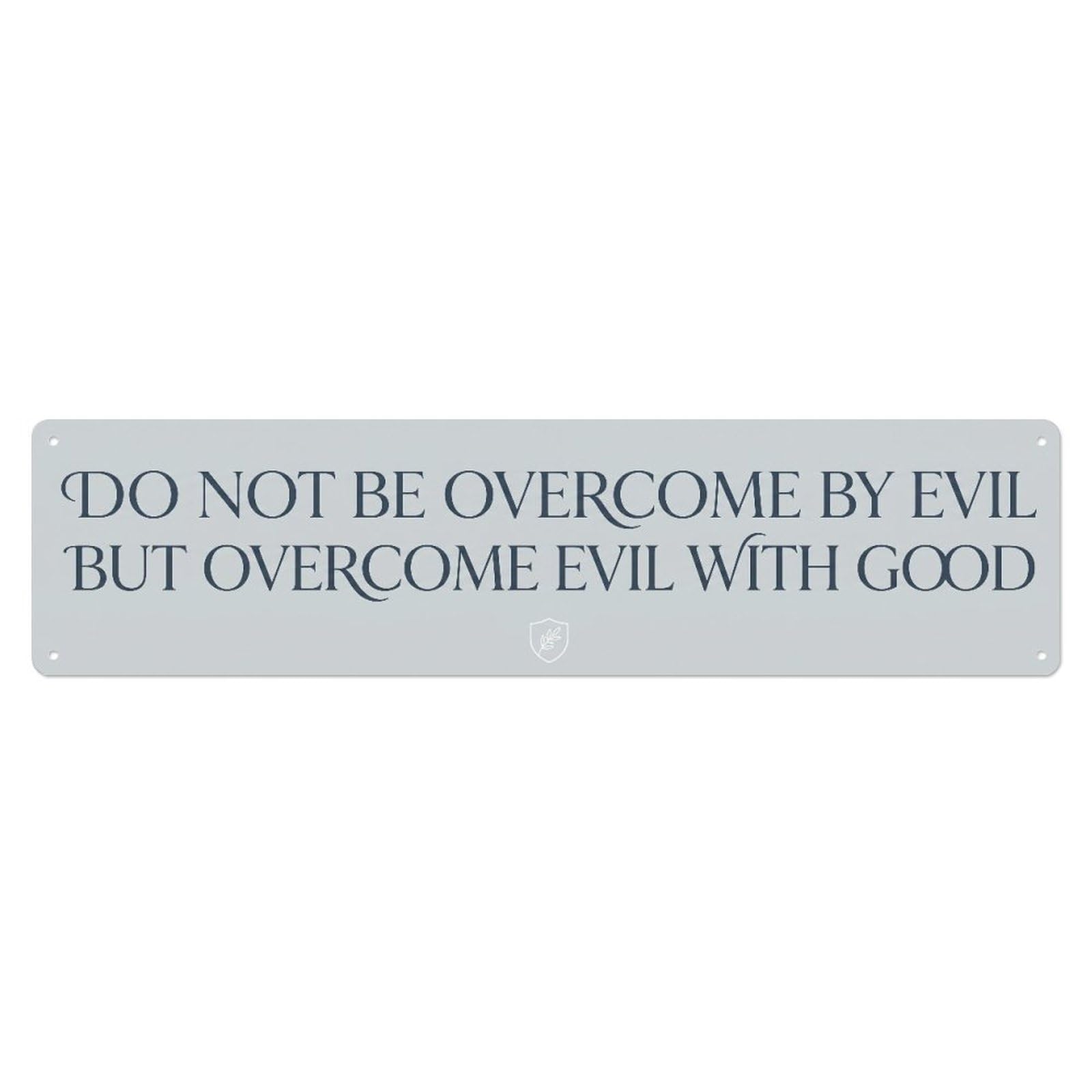 Fyrn Style Overcome Evil Good Scripture Bible Verse Positive Metal Tin Sign