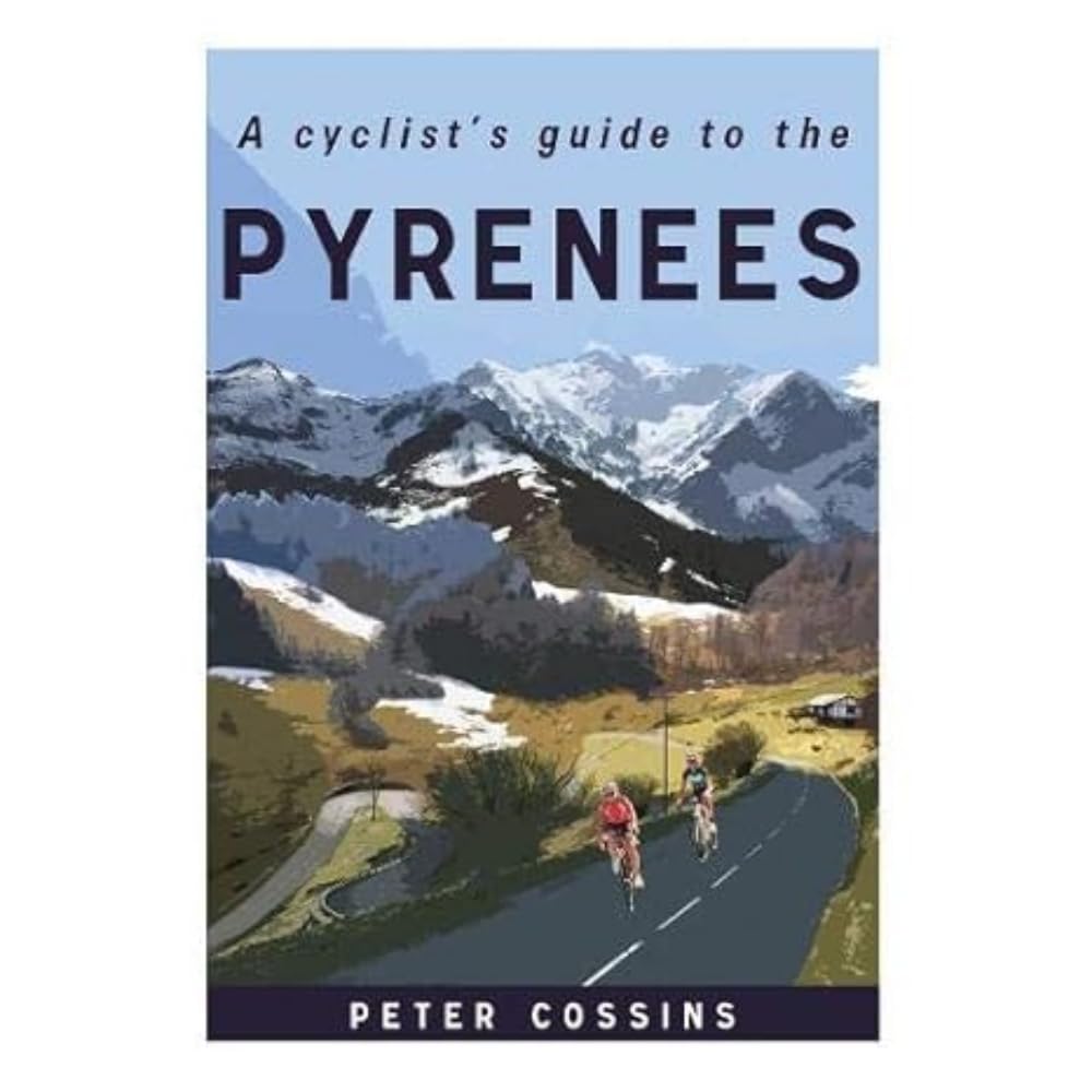 A Cyclist's Guide to the Pyrenees